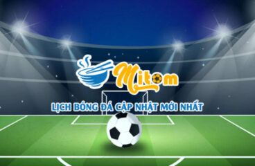Mì Tôm TV – Cập nhật lịch thi đấu và trực tiếp bóng đá mọi giải hot nhất hành tinh